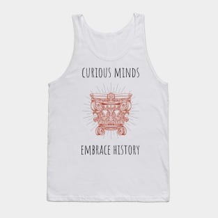 curious minds embrace history Tank Top